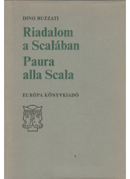 Buzatti, Dino - Riadalom a Scalában - Paura alla Scala Buzatti, Dino - Riadalom a Scalában - Paura alla Scala, Budapest 1980 antikvár könyv