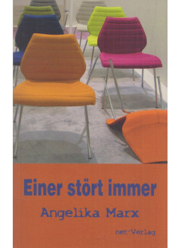 Angelika Marx - Einer stört immer Angelika Marx - Einer stört immer, Tangerhütte 2015 antikvár könyv