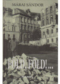 Márai Sándor - Föld, föld!...