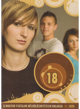 Kiss Borbála, Pádár Eszter , Petrányi Gábor, Prácser László - 18 körül, Budapest 2006 antikvár könyv