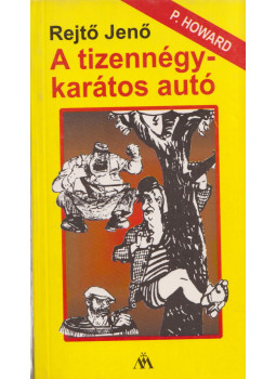 Rejtő Jenő - A tizennégy karátos autó Rejtő Jenő - A tizennégy karátos autó, Budapest 0 antikvár könyv