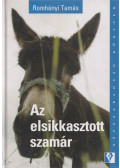 Romhányi Tamás - Az elsikkasztott szamár