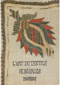 Vadászi Erzsébet,Herczeg Ibolya - L'art du textile hongrois moderne