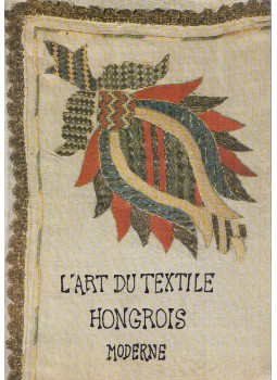 Vadászi Erzsébet, Herczeg Ibolya - L'art du textile hongrois moderne, Le Havre 1983 antikvár könyv