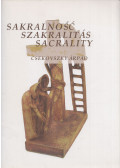 Sutarski Konrad - Sakralność / Szakralitás / Sacrality - Csekovszky Árpád
