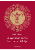 Bálint Péter - A vallásos mese hermeneutikája