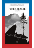Hegedűs Imre János - Fehér-fekete