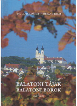 Laposa József - Balatoni tájak - Balatoni borok Laposa József - Balatoni tájak - Balatoni borok, null 2004 antikvár könyv