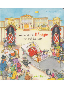 Tanja Haaf - Was macht die Königin von früh bis spat?, Zürich 2016 antikvár könyv