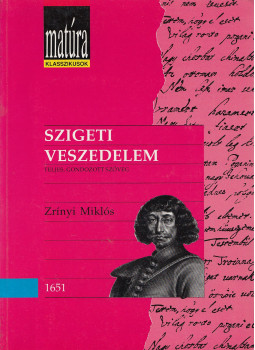 Zrínyi Miklós, Király Erzsébet - Szigeti veszedelem Zrínyi Miklós, Király Erzsébet - Szigeti veszedelem, Budapest 1993 antikvár könyv