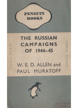 W.E.D. Allen - The Russian Campaigns of 1944-45 W.E.D. Allen - The Russian Campaigns of 1944-45, Harmondsworth 1946 antikvár könyv