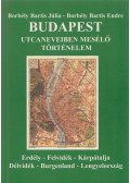 Borbély Bartis Júlia,Borbély Bartis Endre - Budapest utcaneveiben mesélő történelem (dedikált)