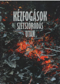 Tóth György,Több szerzős - Kézfogások szétszóródás után