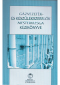 Czentnár Zsuzsa,Cséki István,Glósz Róbert,Halász István,Nagy Sándor László,Odler Barbara,Tapody Sándor - Gázvezeték- és készülékszerelők mestervizsga könyve