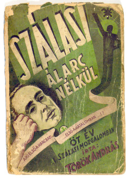 Török András - Szálasi álarc nélkül, null 0 antikvár könyv