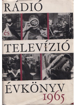 Lévai Béla - Rádió és televízió évkönyv 1965 Lévai Béla - Rádió és televízió évkönyv 1965, Budapest 1965 antikvár könyv