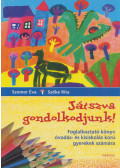 Szomor Éva,Szőke Rita - Játszva gondolkodjunk!