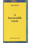 Hajdu Zoltán - A harmadik szem