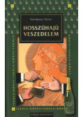 Gárdonyi Géza - Hosszúhajú veszedelem