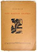Tóth Ervin - Szép magyar grafika (aláírt)