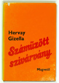 Hervay Gizella - Száműzött szivárvány