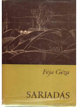 Féja Géza - Sarjadás Féja Géza - Sarjadás, Budapest 1963 antikvár könyv