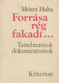 Mózes Huba - Forrása rég fakadt...