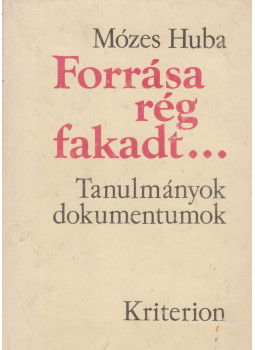 Mózes Huba - Forrása rég fakadt... Mózes Huba - Forrása rég fakadt..., Bukarest 1985 antikvár könyv