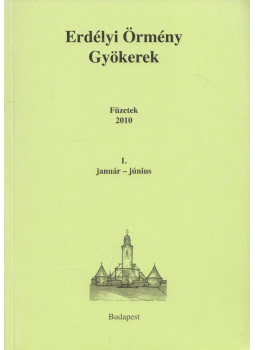 Béres L. Attila - Erdélyi Örmény Gyökerek 2010 / I. Béres L. Attila - Erdélyi Örmény Gyökerek 2010 / I., Budapest 2010 antikvár könyv