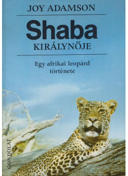 Joy Adamson - Shaba királynője Joy Adamson - Shaba királynője, Budapest 1985 antikvár könyv
