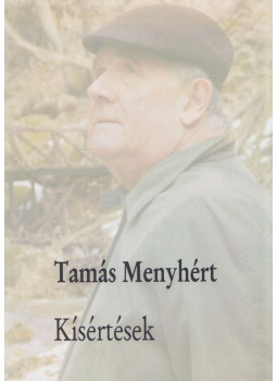 Tamás Menyhért - Kísértések Tamás Menyhért - Kísértések, Miskolc 2006 antikvár könyv