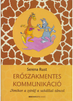 Serena Rust - Erőszakmentes kommunikáció, Budapest 2015 antikvár könyv