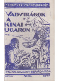 M. Golgovszky Bernarda - Vadvirágok a kínai ugaron
