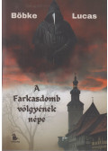 Böbke Lucas - A Farkasdomb völgyének népe
