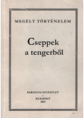 Dr. Makhult Mihály,Dr. Péntek Márta,Rényei Kálmán,Szabó Ferenc,Végh Márta - Cseppek ​a tengerből