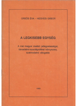 Orsós Éva, Hegyesi Gábor - A legkisebb egység, null 1990 antikvár könyv