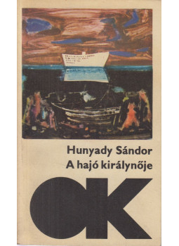 Hunyady Sándor - A hajó királynője / Téli sport Hunyady Sándor - A hajó királynője / Téli sport, Budapest 1969 antikvár könyv