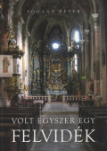 Pogány Péter - Volt egyszer egy Felvidék