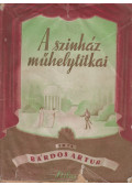 Bárdos Artur - A színház műhelytitkai