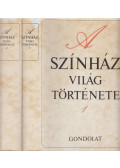 Székely György,Staud Géza,Hont Ferenc - A színház világtörténete I-II.
