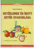 Pokorádi Zoltánné - Betűelemek és írott betűk gyakorlása