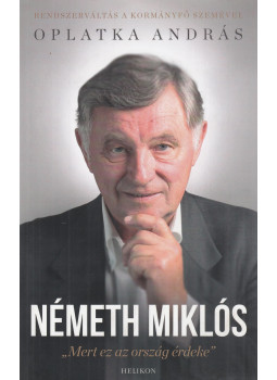 Oplatka András - Németh Miklós (dedikált) Oplatka András - Németh Miklós (dedikált), Budapest 2014 antikvár könyv