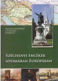 Deák Piroska,Messik Miklós,Szöllősi Annamária - Széchenyi emlékek nyomában Európában