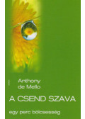 Anthony de Mello - A csend szava