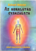 Richard Webster - Az auralátás gyakorlata