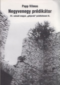 Papp Vilmos - Negyvenegy prédikátor III.
