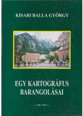 Kisari Balla György - Egy kartográfus barangolásai