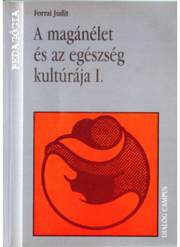 Forrai Judit - A magánélet és az egészség kultúrája, null 2002 antikvár könyv
