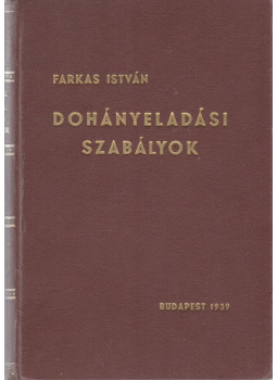 Farkas István - Dohányeladási szabályok (dedikált), Budapest 1939 antikvár könyv
