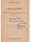 Tabák Endre - A zöld gyepen... (dedikált)